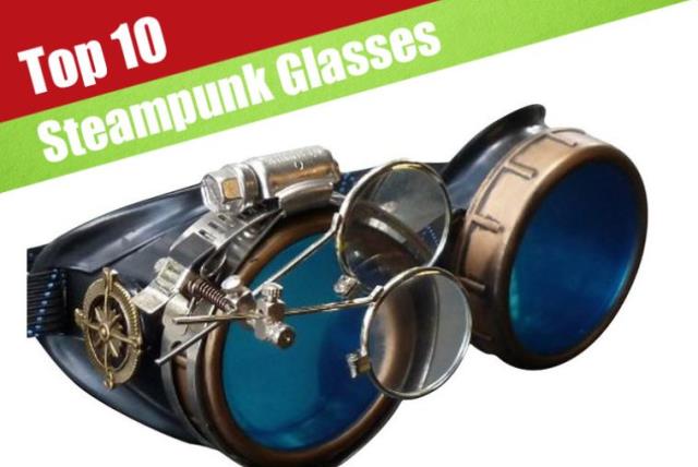 Our Favourite Steampunk Glasses (photo credit: PR)